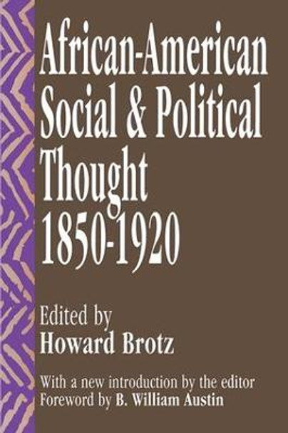 African-American Social and Political Thought: 1850-1920 by Howard Brotz