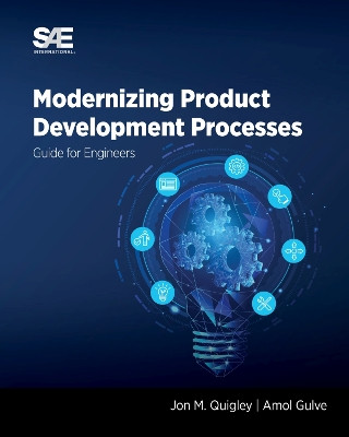 Modernizing Product Development Processes: Guide for Engineers by Jon M. Quigley 9781468605419