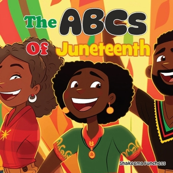 The ABCs of Juneteenth by Shakeema Funchess 9781088126462