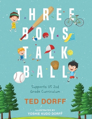 Three Boys Talk Ball by Ted Dorff 9781960629753