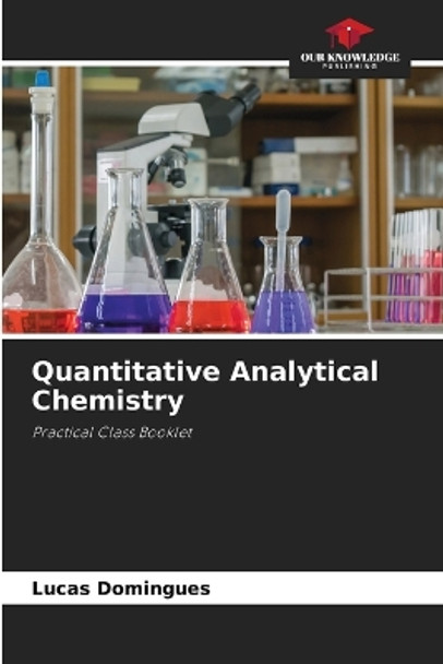 Quantitative Analytical Chemistry by Lucas Domingues 9786206208112