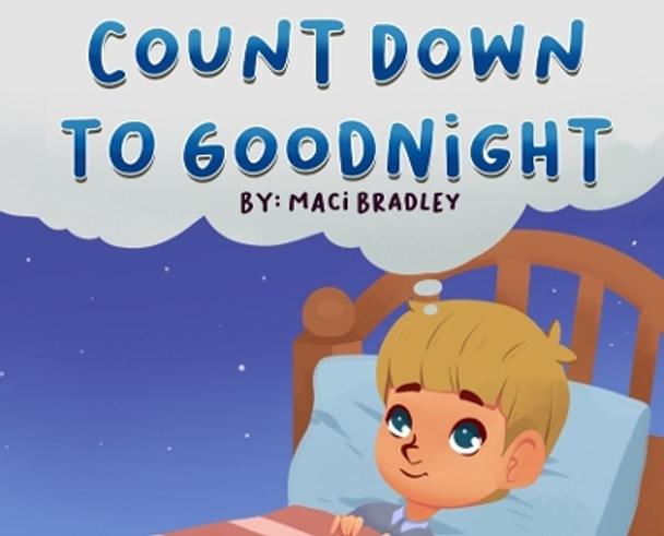 Countdown To Goodnight by Maci Bradley 9781088210864