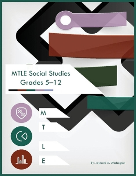 MTLE Social Studies Grades 5-12 by Jayhawk A Washington 9781088277881