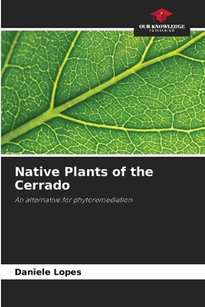 Native Plants of the Cerrado by Daniele Lopes 9786206376323