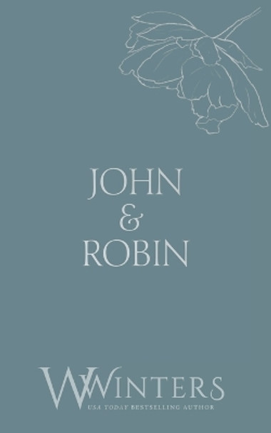 John & Robin: Forget Me Not by Willow Winters 9798885922982