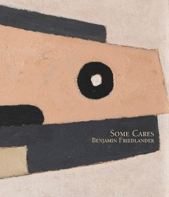 Some Cares by Benjamin Friedlander 9781959556688