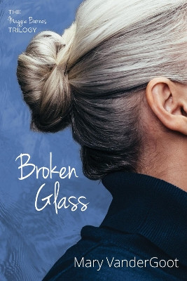 Broken Glass by Mary Vandergoot 9781725251373