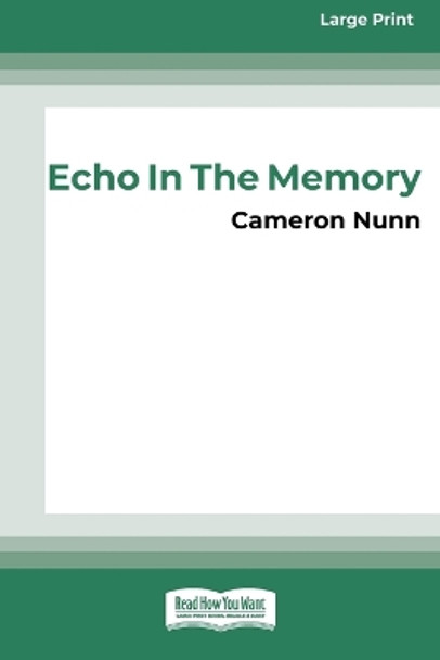 Echo in the Memory [16pt Large Print Edition] by Cameron Nunn 9780369387646