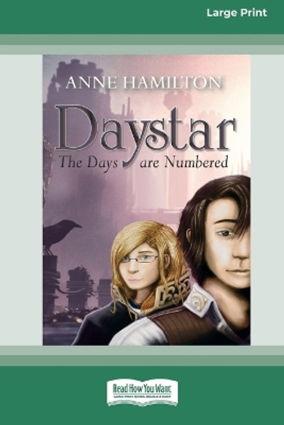 Daystar: The Days are Numbered [16pt Large Print Edition] by Anne Hamilton 9780369388049