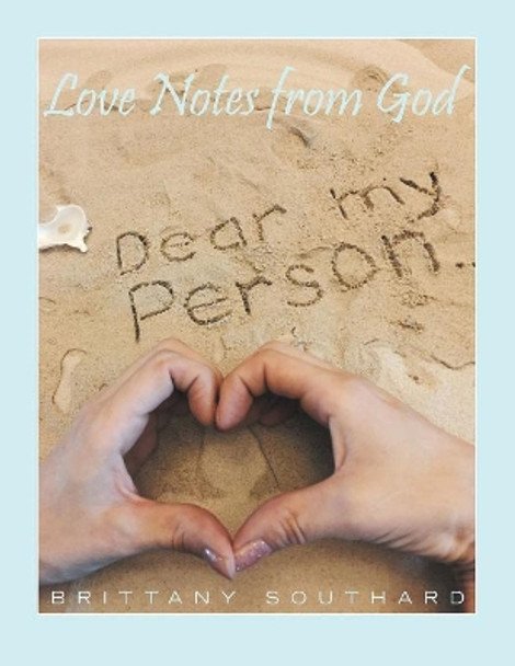 Love Notes from God: Dear My Person . . . by Brittany Southard 9781973618270