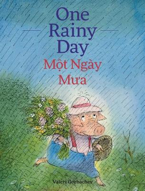 One Rainy Day / Mot Ngay Mua: Babl Children's Books in Vietnamese and English by Valeri Gorbachev 9781683042181