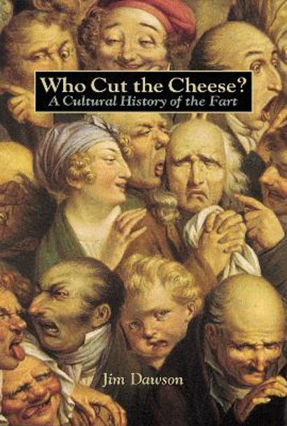 Who Cut The Cheese? by Jim Dawson