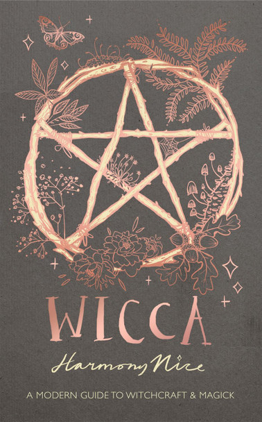 Wicca: A modern guide to witchcraft and magick Harmony Nice 9781409181453