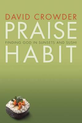 Praise Habit by David Crowder