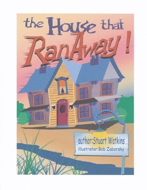 The House That Ran Away by Stuart Watkins 9781505813333