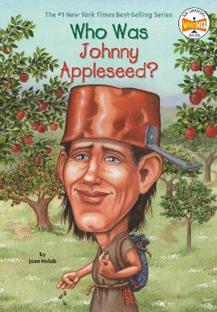 Who Was Johnny Appleseed? by Joan Holub