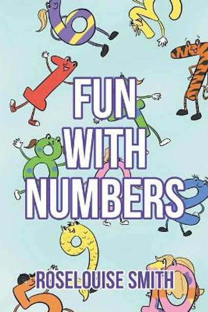 Fun with Numbers by Roselouise Smith 9781662442612