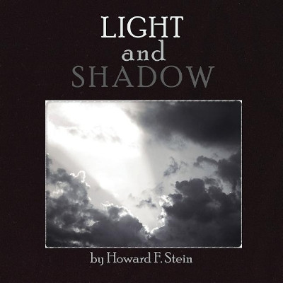 Light and Shadow by Howard F Stein 9781732363762