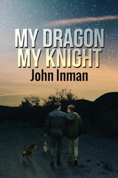 My Dragon, My Knight by John Inman 9781635332841