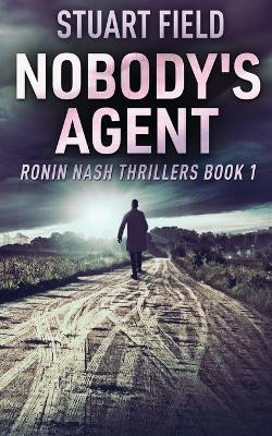 Nobody's Agent by Stuart Field 9784824143624