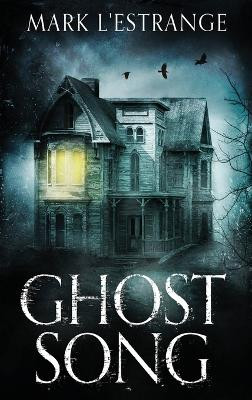 Ghost Song: Large Print Hardcover Edition by Mark L'Estrange 9784867451137