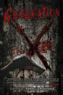 Generation X-Ed by Rebecca Rowland 9781943201747
