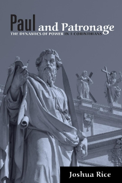 Paul and Patronage by Joshua Rice 9781498265362