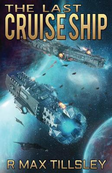 The Last Cruise Ship by R Max Tillsley 9780648135005