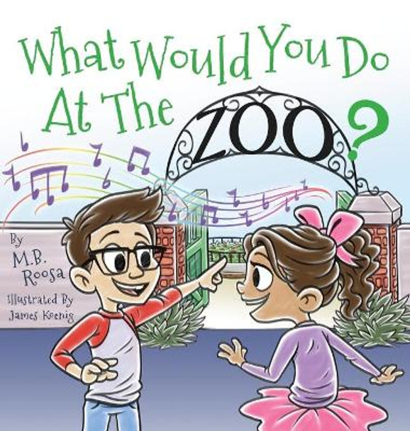 What Would You Do At The Zoo? by M B Roosa 9780578422459