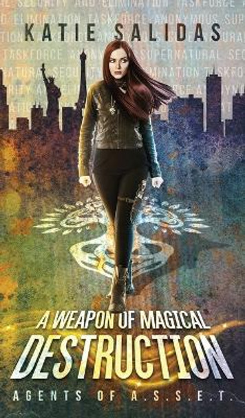 A Weapon of Magical Destruction by Katie Salidas 9781732101463