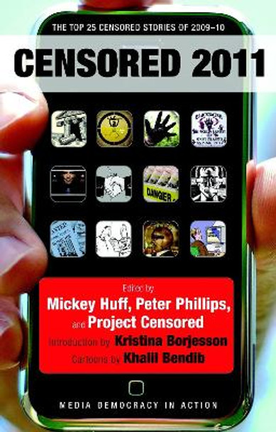 Censored 2011: The Top 25 Censored Stories of 2009-10 by Peter Phillips