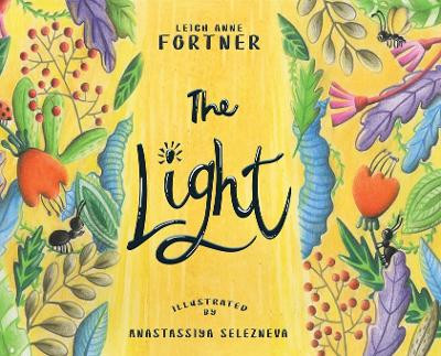 The Light by Leigh Anne Fortner 9780228838050