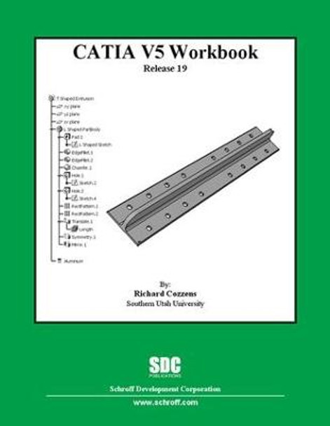 CATIA V5 Workbook Release 19 by Richard Cozzens