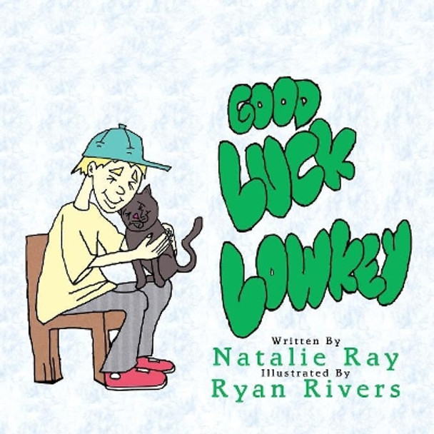 Good Luck Lowkey: Lowkey's New Home by Natalie Ray 9781546258056