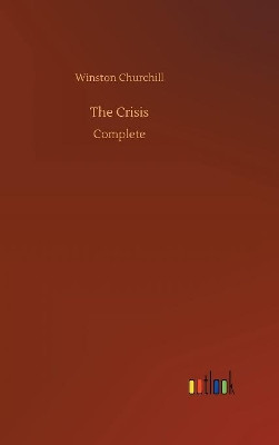 The Crisis by Winston Churchill 9783734017353