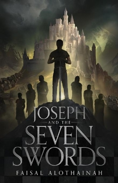 Joseph and the Seven Swords by Faisal Alothainah 9789921012743