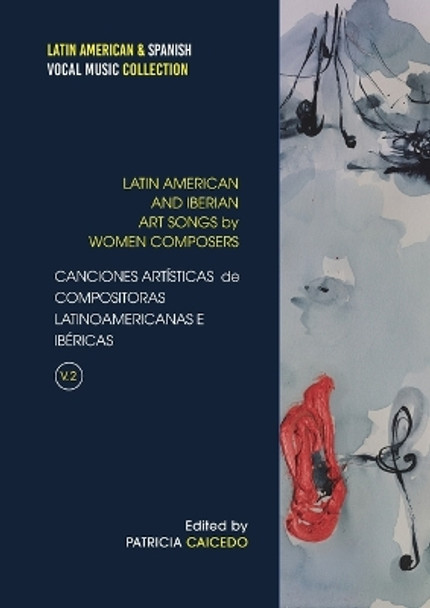 Anthology of Art Songs by Latin American & Iberian Women Composers V.2 by Patricia Caicedo 9781737892090