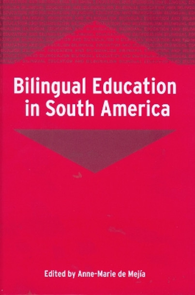 Bilingual Education in South America by Anne-Marie De Mejia 9781853598197