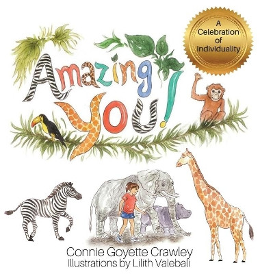 Amazing YOU! A Celebration of Individuality by Connie Goyette Crawley 9781733853712