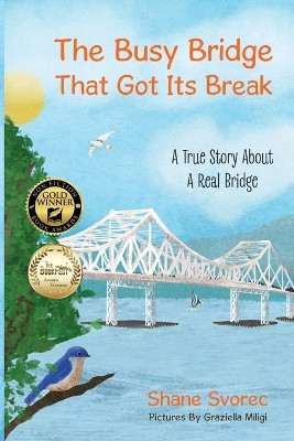 The Busy Bridge That Got Its Break by Shane Svorec 9798885830751