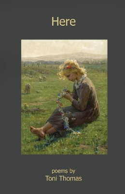 Here by Toni Thomas 9781739445706