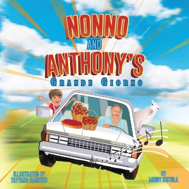 Nonno and Anthony's Grande Giorno by Mindy Ciotola 9798987323908