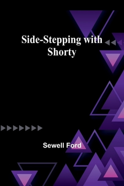 Side-stepping with Shorty by Sewell Ford 9789357939317