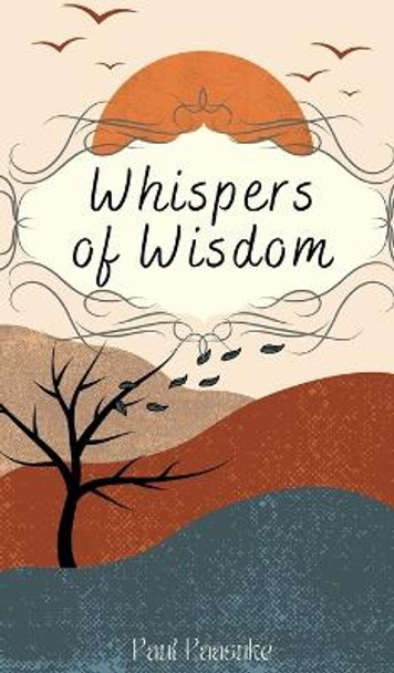 Whispers of Wisdom by Paul Pääsuke 9789916394298