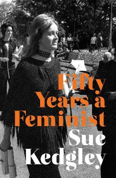 Fifty Years a Feminist by Sue Kedgley