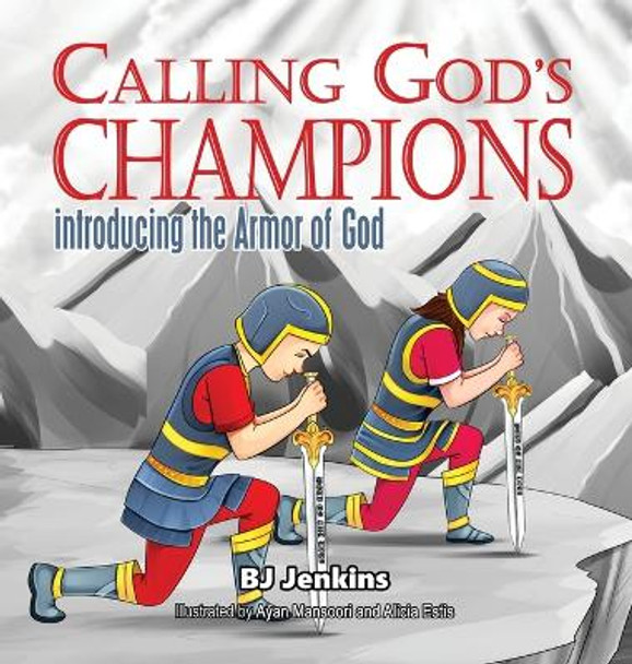 Calling God's Champions by Bj Jenkins 9781953229373