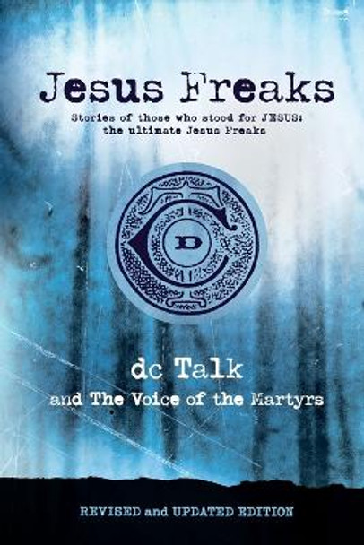 Jesus Freaks by Dc Talk