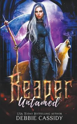Reaper Untamed by Debbie Cassidy 9798201412609