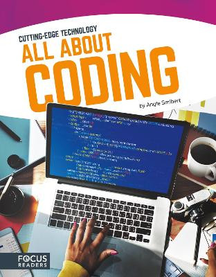 Cutting Edge Technology: All About Coding by Angie Smibert 9781635170115
