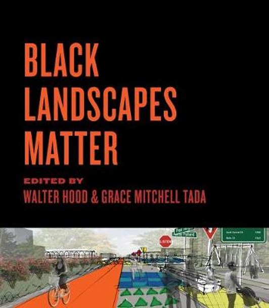 Black Landscapes Matter by Walter Hood